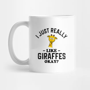 I Just Really Like Giraffes Mug